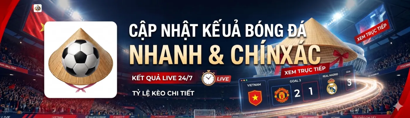 Cập nhật kết quả bóng đá nhanh và chính xác.